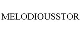 MELODIOUSSTOR trademark
