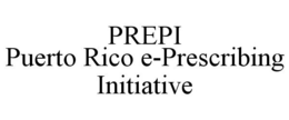 PREPI PUERTO RICO E-PRESCRIBING INITIATIVE trademark