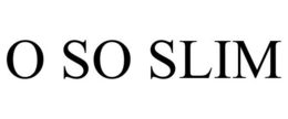 O SO SLIM trademark