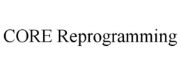 CORE REPROGRAMMING trademark