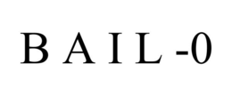 B A I L -0 trademark