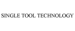 SINGLE TOOL TECHNOLOGY trademark