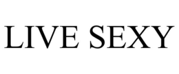 LIVE SEXY trademark