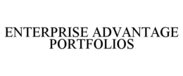ENTERPRISE ADVANTAGE PORTFOLIOS trademark