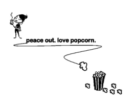PEACE OUT. LOVE POPCORN. trademark