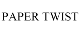 PAPER TWIST trademark
