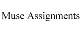 MUSE ASSIGNMENTS trademark