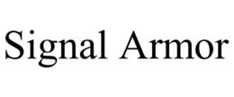 SIGNAL ARMOR trademark