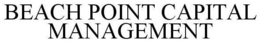 BEACH POINT CAPITAL MANAGEMENT trademark