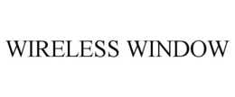 WIRELESS WINDOW trademark