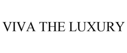 VIVA THE LUXURY trademark