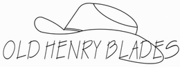 OLD HENRY BLADES trademark