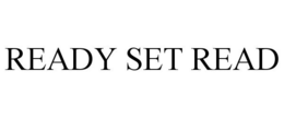 READY SET READ trademark