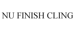 NU FINISH CLING trademark