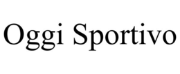 OGGI SPORTIVO trademark