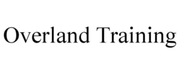 OVERLAND TRAINING trademark