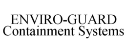 ENVIRO-GUARD CONTAINMENT SYSTEMS trademark