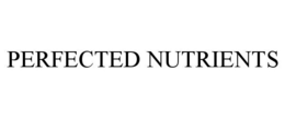 PERFECTED NUTRIENTS trademark