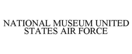 NATIONAL MUSEUM UNITED STATES AIR FORCE trademark
