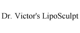 DR. VICTOR'S LIPOSCULPT trademark