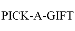 PICK-A-GIFT trademark