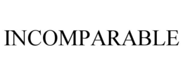 INCOMPARABLE trademark