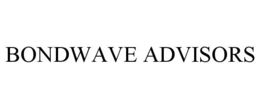 BONDWAVE ADVISORS trademark