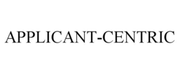 APPLICANT-CENTRIC trademark