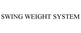 SWING WEIGHT SYSTEM trademark