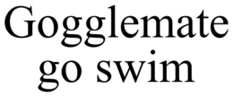 GOGGLEMATE GO SWIM trademark