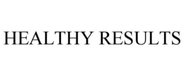 HEALTHY RESULTS trademark
