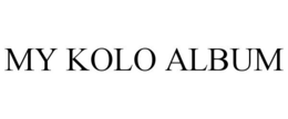 MY KOLO ALBUM trademark