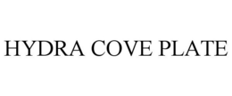 HYDRA COVE PLATE trademark