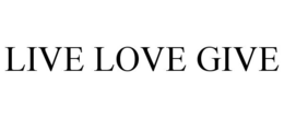 LIVE LOVE GIVE trademark