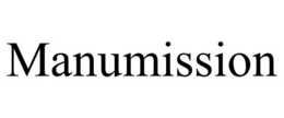 MANUMISSION trademark