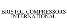 BRISTOL COMPRESSORS INTERNATIONAL trademark