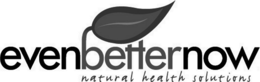 EVENBETTERNOW NATURAL HEALTH SOLUTIONS trademark
