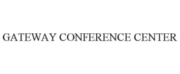GATEWAY CONFERENCE CENTER trademark