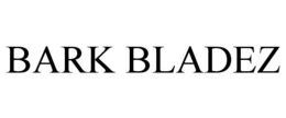 BARK BLADEZ trademark