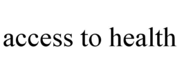ACCESS TO HEALTH trademark