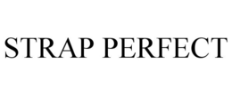 STRAP PERFECT trademark