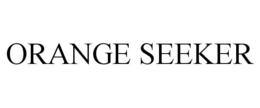 ORANGE SEEKER trademark