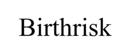 BIRTHRISK trademark