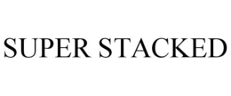 SUPER STACKED trademark
