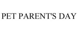 PET PARENT'S DAY trademark