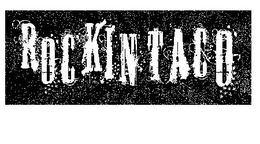 ROCKINTACO trademark