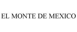 EL MONTE DE MEXICO trademark