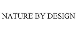 NATURE BY DESIGN trademark