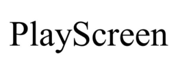 PLAYSCREEN trademark