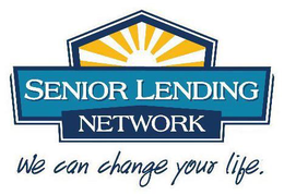 SENIOR LENDING NETWORK WE CAN CHANGE YOUR LIFE. trademark